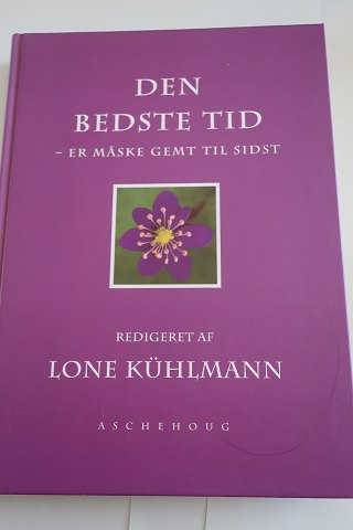 Den bedste tid er måske gemt til sidst
 (se mere info på foto af bagsiden af bogen)
Forlag: Aschehoug 
1997
Sideantal: 239